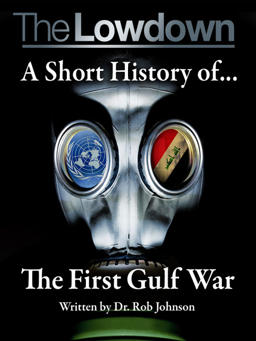 Title details for A Short History of the First Gulf War by Dr. Robert Johnson - Available